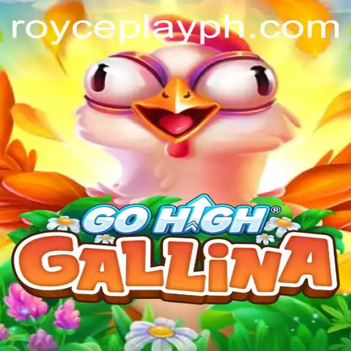 Discover the Exciting World of GoHighGallina with RoycePlay