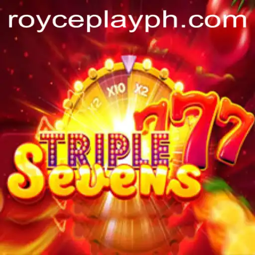 Discover the Thrilling World of 777TripleSeven with RoycePlay