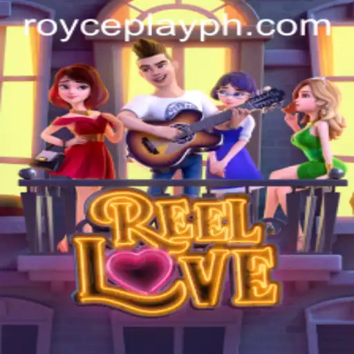 ReelLove: RoycePlay's Captivating Gaming Experience